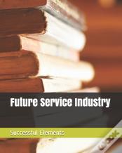 Future Service Industry Successful Elements