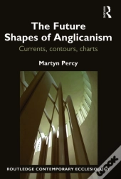 Future Shapes Of Anglicanism