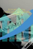 Future Social Consumer Behavioral Changes