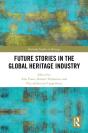 Future Stories In The Global Heritage Industry - Preview