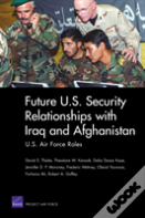 Future U.S. Security Relationship With Iraq And Afghanistan