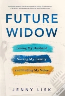 Capa do artigo Future Widow: Losing My Husband, Saving