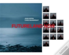 Futureland Now
