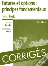 Futures Et Options : Principes Fondamentaux ; Corrigés