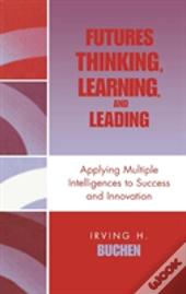 Futures Thinking, Learning, And Leading