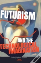 Capa do artigo Futurism And The Technological Imaginati