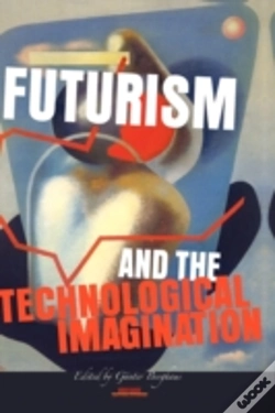 Capa do artigo Futurism And The Technological Imaginati