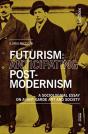 Futurism: Anticipating Postmodernism - Preview