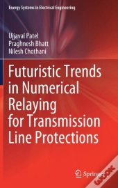 Futuristic Trends In Numerical Relaying For Transmission Line Protections
