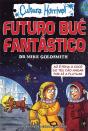 Futuro Bué Fantástico - Preview