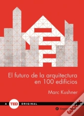 Futuro De La Arquitectura En 100 Edificios 