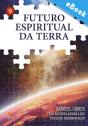 Futuro Espiritual Da Terra - Preview