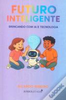 Futuro Inteligente - Brincando com IA e Tecnologia