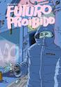 Futuro Proibido - Preview