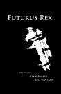 Futurus Rex - Preview