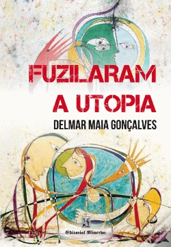 Capa do artigo Fuzilaram a Utopia