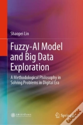 Fuzzy-Ai Model And Big Data Exploration