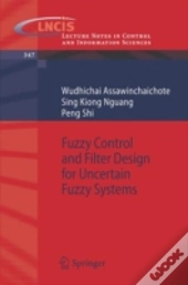 Fuzzy Control And Filter Design For Uncertain Fuzzy Systems