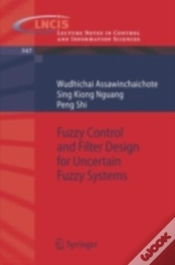 Capa do artigo Fuzzy Control And Filter Design For Uncertain Fuzzy Systems