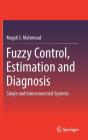 Fuzzy Control, Estimation And Diagnosis - Preview