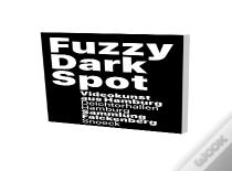Fuzzy Dark Spot