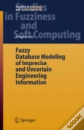 Fuzzy Database Modeling Of Imprecise And Uncertain Engineering Information