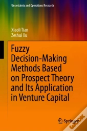 Fuzzy Decision-Making Methods Based On Prospect Theory And Its Application In Venture Capital