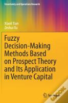Fuzzy Decision-Making Methods Based On Prospect Theory And Its Application In Venture Capital