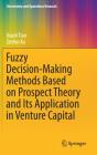 Fuzzy Decision-Making Methods Based On Prospect Theory And Its Application In Venture Capital - Preview