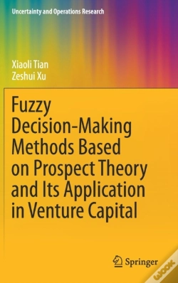 Capa do artigo Fuzzy Decision-Making Methods Based On Prospect Theory And Its Application In Venture Capital
