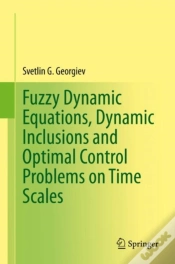 Capa do artigo Fuzzy Dynamic Equations, Dynamic Inclusions, And Optimal Control Problems On Time Scales