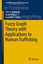 Fuzzy Graph Theory With Applications To Human Trafficking - Preview