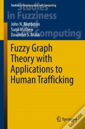 Capa do artigo Fuzzy Graph Theory With Applications To Human Trafficking