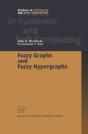 Fuzzy Graphs And Fuzzy Hypergraphs - Preview