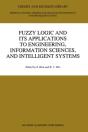 Fuzzy Logic And Its Applications To Engineering, Information Sciences, And Intelligent Systems - Preview