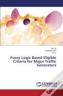 Fuzzy Logic Based Eligible Criteria For Major Traffic Generators