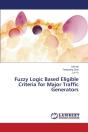 Fuzzy Logic Based Eligible Criteria For Major Traffic Generators - Preview