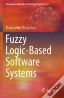 Fuzzy Logic-Based Software Systems