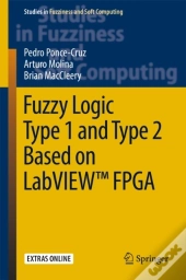 Fuzzy Logic Type 1 And Type 2 Based On Labview(Tm) Fpga