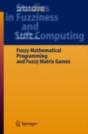 Fuzzy Mathematical Programming And Fuzzy Matrix Games - Preview