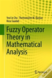Capa do artigo Fuzzy Operator Theory In Mathematical Analysis