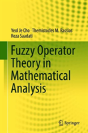 Fuzzy Operator Theory In Mathematical Analysis - Preview