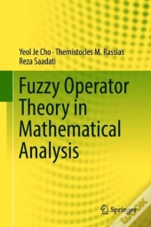 Fuzzy Operator Theory In Mathematical Analysis