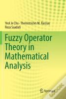 Fuzzy Operator Theory In Mathematical Analysis