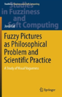 Fuzzy Pictures As Philosophical Problem And Scientific Practice - Preview