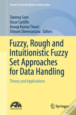 Capa do artigo Fuzzy, Rough And Intuitionistic Fuzzy Set Approaches For Data Handling