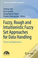 Fuzzy, Rough And Intuitionistic Fuzzy Set Approaches For Data Handling