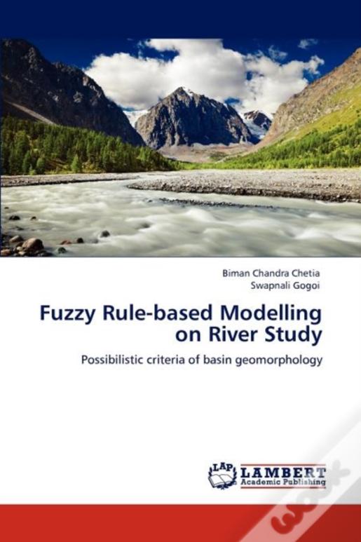 Fuzzy Rule-Based Modelling On River Study