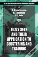 Fuzzy Sets & Their Application To Clustering & Training
