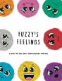 Fuzzy'S Feelings: A Book For Kids About Understanding Emotions - Preview